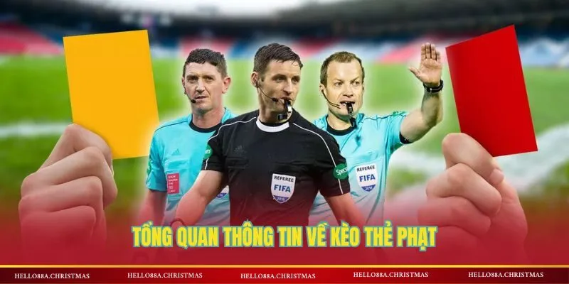 Tổng quan thông tin cần nhớ về kèo thẻ phạt